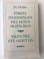 F&ouml;rsta inledningen till vetenskapsl&auml;ran och V&auml;gen till ett saligt liv