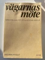 V&auml;garnas m&ouml;te : id&eacute;historiska ess&auml;er 1927-1972