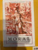 Moral : uppfinnandet av gott och ont