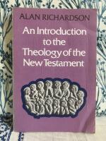 An Introduction to the Theology of the New Testament