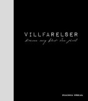 Villfarelser - krama mig h&aring;rt din j&auml;vel!