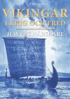 Vikingar i krig och fred : havets h&auml;rskare