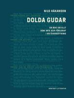 Dolda gudar : en bok om allt som inte g&aring;r f&ouml;rlorat i en &ouml;vers&auml;ttning