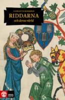 Riddarna och deras v&auml;rld