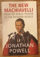 The New Machiavelli: How to Wield Power in the Modern World