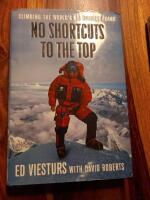 No Shortcuts to the Top: Climbing the World's 14 Highest Peaks