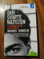 Den svarte nazisten : en dokument&auml;r om Jackie Arkl&ouml;f