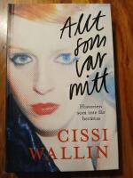 Allt som var mitt : historien som inte f&aring;r ber&auml;ttas (Signerad)