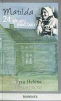 Matilda 24 g&aring;nger med barn