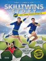 SkillTwins: The story. V&aring;rt stora fotbolls&auml;ventyr