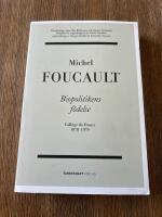Biopolitikens f&ouml;delse: Coll&egrave;ge de France 1978-1979
