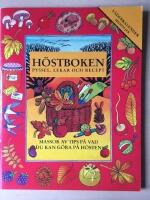 H&ouml;stboken. Pyssel, lekar och recept. Massor av tips p&aring; vad du kan g&ouml;ra p&aring; h&ouml;sten.