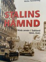 Stalins h&auml;mnd : R&ouml;da arm&eacute;n i Tyskland 1944-45