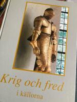 Krig och fred i k&auml;llorna