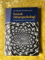 Svensk vittnespsykologi : utsagepsykologi i teori och praktik