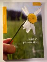 Gl&ouml;mmer, gl&ouml;mmer ej-