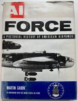 AIR FORCE A pictorial History of American Airpower