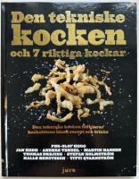 Den tekniske kocken och 7 riktiga kockar - Den tekniske kocken f&ouml;rklarar kockelitens b&auml;sta recept och tricks