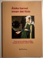 &Auml;lska barnet innan det f&ouml;ds