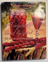 Krydda med hj&auml;rtat : 142 s&auml;tt att smaks&auml;tta br&auml;nnvin