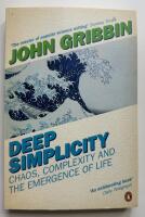 Deep simplicity : chaos, complexity and the emergence of life