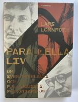 Parallella liv : om Sven Delblancs och P.O. Enquists författarskap