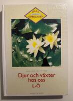 Djur och v&auml;xter hos oss   L-&Ouml;