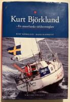 Kurt Bj&ouml;rklund : En annorlunda v&auml;rldsomseglare