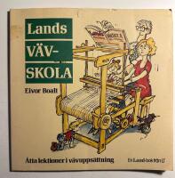 Lands v&auml;vskola : &aring;tta lektioner i v&auml;vupps&auml;ttning