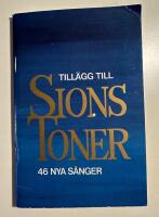 Till&auml;gg till Sions toner [Musiktryck] : 46 s&aring;nger ur Psalmer och visor 76 och Herren lever