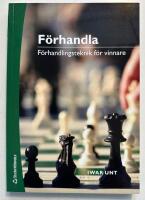 F&ouml;rhandla : f&ouml;rhandlingsteknik f&ouml;r vinnare