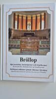 Br&ouml;llop : bj&ouml;rnsm&auml;llar, bockskjutsar och brudkronor