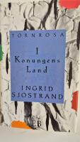 T&ouml;rnrosa : I konungens land : roman