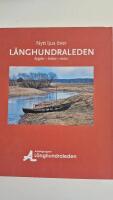 Nytt ljus &ouml;ver L&aring;nghundraleden : bygder, b&aring;tar, natur