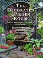 The Decorated  garden room : interior design for your outside living space