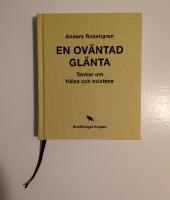 En ov&auml;ntad gl&auml;nta: tankar om h&auml;lsa och existens