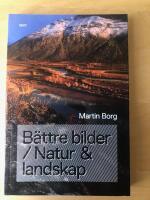B&auml;ttre bilder / Natur & landskap