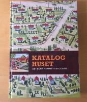 Kataloghuset : det egna hemmet i byggsats
