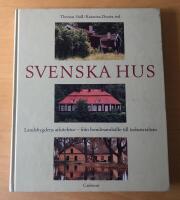 Svenska hus : landsbygdens arkitektur : fr&aring;n bondesamh&auml;lle till industrialism