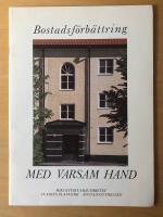 Bostadsförbättring - Med varsam hand
