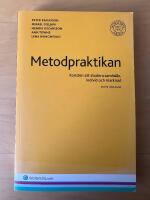 Metodpraktikan : konsten att studera samh&auml;lle, individ och marknad