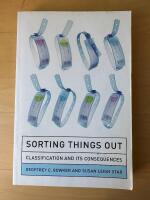 Sorting Things Out: Classification and Its Consequences (Inside technology) [Elektronisk resurs]