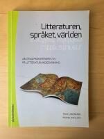 Litteraturen, spr&aring;ket, v&auml;rlden : andraspr&aring;ksperspektiv p&aring; litteraturundervisning