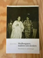Medborgaren, makten och mosk&eacute;n : betraktelser och anteckningar