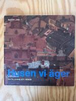Husen vi &auml;ger - en tillg&aring;ng att v&aring;rda