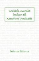  Grekisk-svenskt lexikon till Xenofons Anabasis