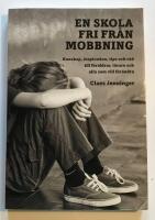 En skola fri fr&aring;n mobbning.