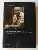 Brinnande sn&ouml; och torrt regn : mellan tv&aring; kulturer