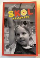 Skolh&auml;lsov&aring;rd : introduktion och praktisk v&auml;gledning
