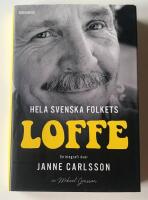 Hela svenska folkets Loffe : en biografi över Janne Carlsson
